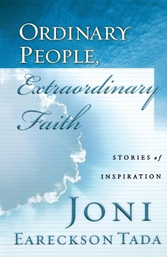 Ordinary People, Extraordinary Faith - Thoene, Brock; Tada, Joni Eareckson