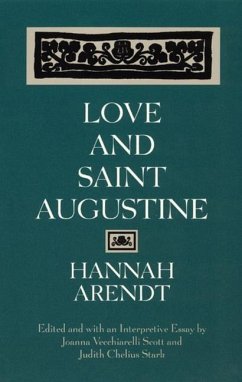 Love and Saint Augustine - Arendt, Hannah