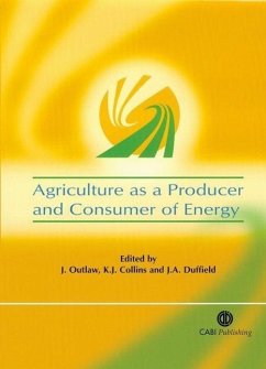 Agriculture as a Producer and Consumer of Energy - Outlaw, Joe; Collins, Keith; Duffield, James