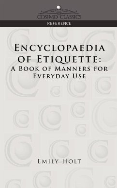 Encyclopaedia of Etiquette - Holt, Emily