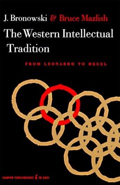 The Western Intellectual Tradition - Bronowski, Jacob; Mazlish, Bruce