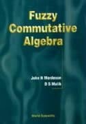 Fuzzy Commutative Algebra - Malik, Davender S; Mordeson, John