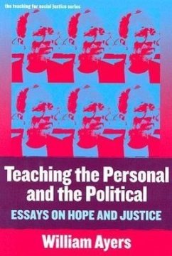Teaching the Personal and the Political - Ayers, William
