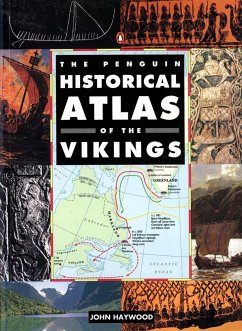 The Penguin Historical Atlas of the Vikings - Haywood, John