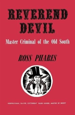 Reverend Devil: Master Criminal of the Old South - Phares, Ross