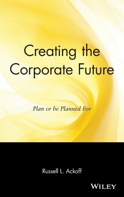 Creating the Corporate Future - Ackoff, Russell L