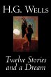 Twelve Stories and a Dream by H. G.... - Bild 1