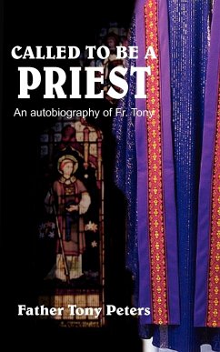 CALLED TO BE A PRIEST - Peters, Tony