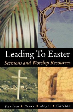 Leading to Easter - Purdum, Stan; Bruce, Kirk W.; Meyer, Douglas E.