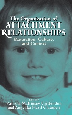 The Organization of Attachment Relationships - Crittenden, Patricia McKinsey