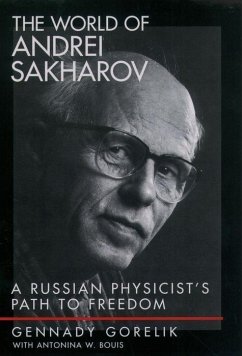 The World of Andrei Sakharov - Gorelik, Gennady; Bouis, Antonina W