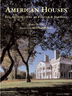 American Houses: The Architecture of Fairfax & Sammons - Miers, Mary