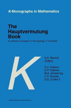 The Hauptvermutung Book - Casson, A. J.;Sullivan, D. P.;Ranicki, A. A.
