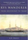 Rys Wanderer: From Aristocrat to Tramp
