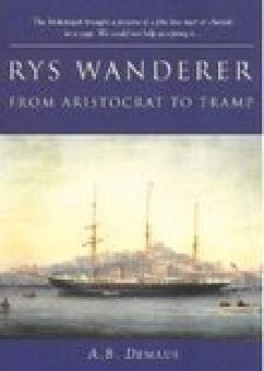 Rys Wanderer: From Aristocrat to Tramp - Demaus, A.