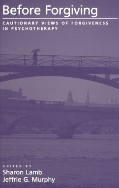 Before Forgiving - Lamb, Sharon / Murphy, Jeffrie G. (eds.) Before Forgiving - Lamb, Sharon / Murphy, Jeffrie G. (eds.)