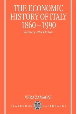 The Economic History of Italy 1860-1990 ' Recovery After Decline ' - Zamagni, Vera