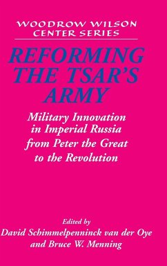 Reforming the Tsar's Army - Schimmelpenninck van der Oye, David / Menning, Bruce W. (eds.)