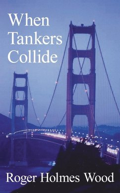 When Tankers Collide - Wood, Roger Holmes