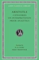 Categories. On Interpretation. Prior Analytics - Aristotle
