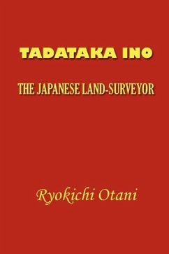 Tadataka Ino: The Japanese Land-Surveyor - Otani, Ryokichi