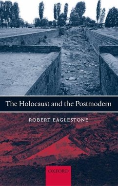 The Holocaust and the Postmodern - Eaglestone, Robert