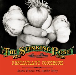 The Stinking Rose Restaurant Cookbook - Froncillo, Andrea; Jeffrey, Jennifer