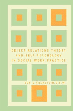 Object Relations Theory and Self Psychology in Social Work Practice - Goldstein, Eda