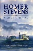 Homer Stevens: A Life in Fishing