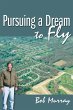 Pursuing a Dream to Fly - Bild 1