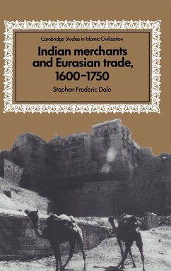 Indian Merchants and Eurasian Trade, 1600 1750 - Dale, Stephen Frederic