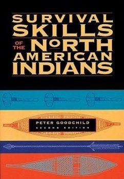 Survival Skills of the North American Indians - Goodchild, Peter