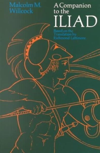A Companion to The Iliad A Companion to The Iliad