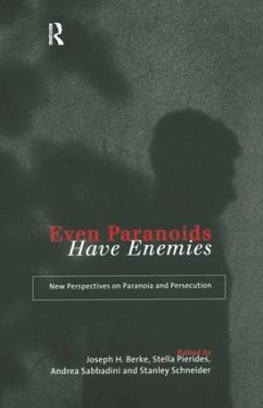 Even Paranoids Have Enemies - Berke, Joseph H. / Pierides, Stella / Sabbadini, Andrea / Schneider, Stanley (eds.)