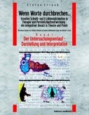 Wenn Worte durchbrechen... Kreative Schreib- und Erzählmöglichkeiten in Therapie und Persönlichkeitsentwicklung - ein integrativer Ansatz in Theorie und Praxis am Beispiel der Arbeit mit jugendlichen Gefangenen