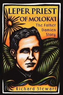 Leper Priest of Molokai: The Father Damien Story - Stewart, Richard