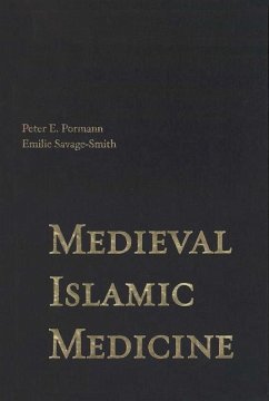 Medieval Islamic Medicine - Pormann, Peter E.; Savage-Smith, Emilie