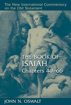 The Book of Isaiah, Chapters 40-66 - Oswalt, John N