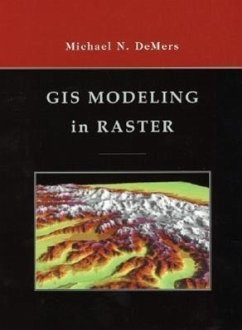 GIS Modeling in Raster - DeMers, Michael N