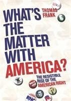 What's The Matter With America? - Frank, Thomas