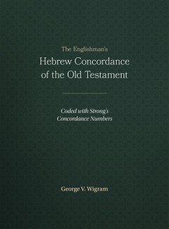 The Englishman's Hebrew Concordance of the Old Testament - Wigram, George V