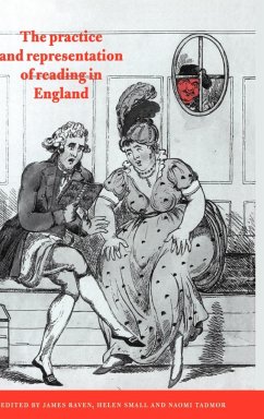 The Practice and Representation of Reading in England - Raven, James / Small, Helen / Tadmor, Naomi (eds.)
