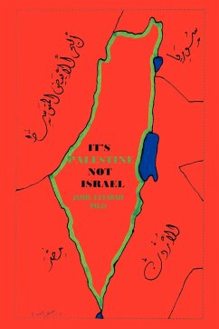 It's Palestine Not Israel - Effarah Ph. D., Jamil; Effarah, Jamil