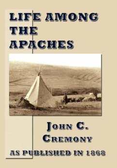 Life Among the Apaches - Cremony, John C.