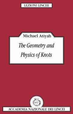 The Geometry and Physics of Knots - Atiyah, Michael Francis; Michael, Atiyah