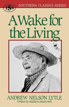 A Wake for the Living - Lytle, Andrew Nelson
