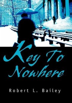 Key To Nowhere - Bailey, Robert L.