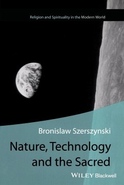 Nature, Technology and the Sacred - Szerszynski, Bronislaw