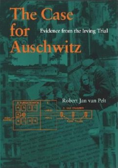 The Case for Auschwitz - Pelt, Robert Jan van
