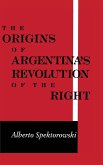 Origins of Argentina's Revolution of the Right